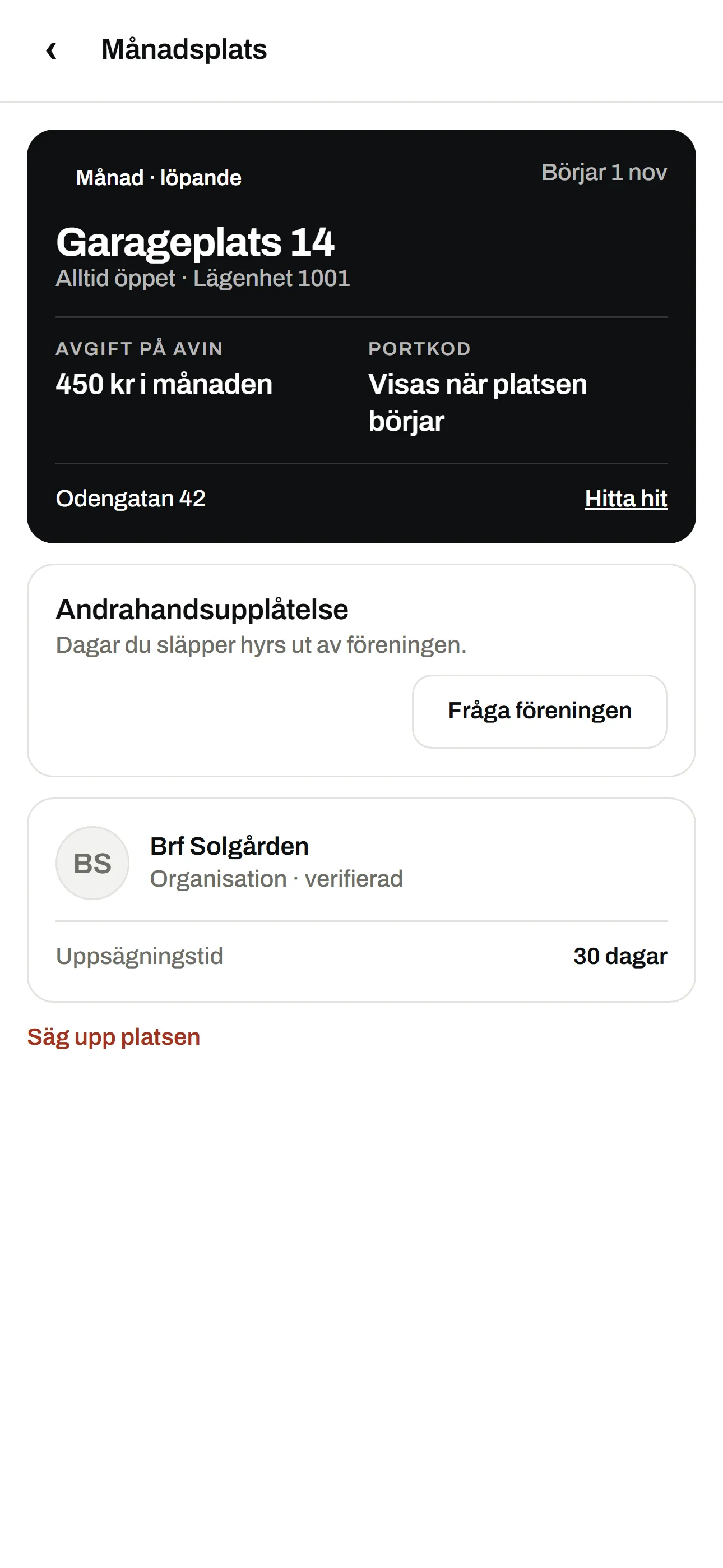 Medlemmens månadsplats i appen: Garageplats 14, 450 kr i månaden på avin och Brf Solgården som uthyrare
